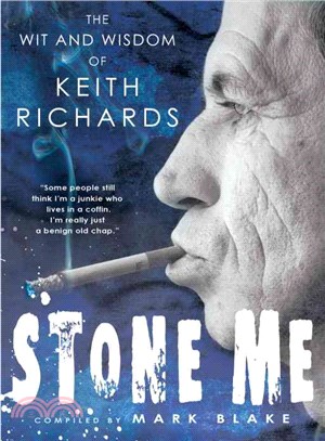 Stone Me ─ The Wit and Wisdom of Keith Richards