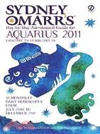 Sydney Omarr's Day-By-Day Astrological Guide for Aquarius 2011: January 20-February 18