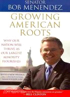 Growing American Roots: Why Our Nation Will Thrive As Our Largest Minority Flourishes