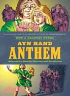Ayn Rand's Anthem ─ The Graphic Novel