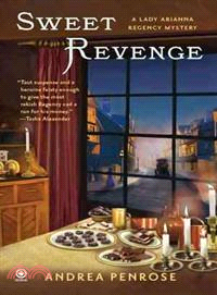 Sweet Revenge: A Lady Arianna Hadley Regency Mystery