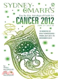Sydney Omarr's Day-by-Day Astrological Guide for Cancer 2012
