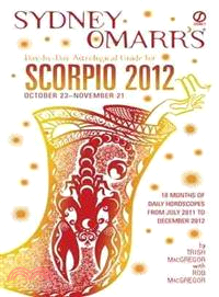 Sydney Omarr's Day-by-Day Astrological Guide for Scorpio 2012