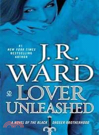 Lover Unleashed ─ A Novel of the Black Dagger Brotherhood