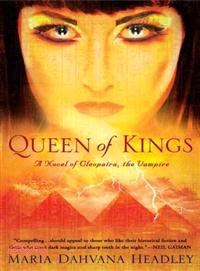 Queen of Kings ─ A Novel of Cleopatra, the Vampire