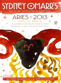 Sydney Omarr's Day-by-Day Astrological Guide for Aries 2013
