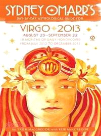 Sydney Omarr's Day-By-Day Astrological Guide for Virgo 2013