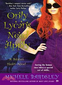 Only Lycans Need Apply ─ A Broken Heart Novel