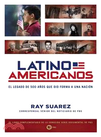 Latino Americanos ─ El legado de 500 anos que dio forma a una nacion