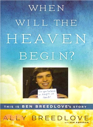 When Will the Heaven Begin? ― This Is Ben Breedlove's Story
