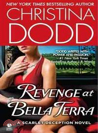 Revenge at Bella Terra ─ A Scarlet Deception Novel