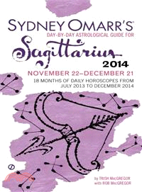 Sydney Omarr's Sagittarius 2014 ― Day-by-Day Astrological Guide