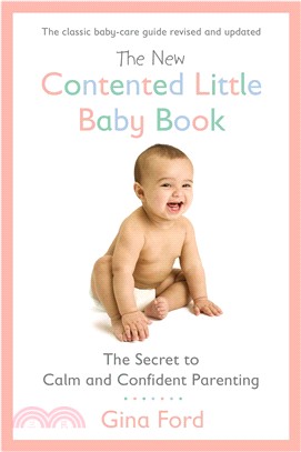 The New Contented Little Baby Book ─ The Secret to Calm and Confident Parenting