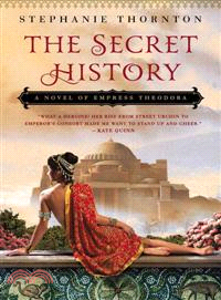 The Secret History ─ A Novel of Empress Theodora