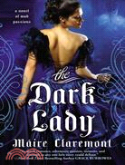 The Dark Lady—A Novel of Mad Passions
