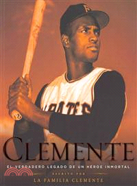 Clemente ― The True Legacy of an Undying Hero