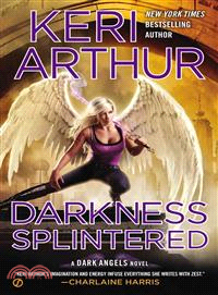 Darkness Splintered ─ A Dark Angels Novel