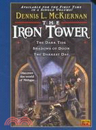 The Iron Tower: The Dark Tide/Shadows of Doom/the Darkest Day