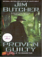 Proven Guilty :A Novel of th...