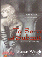 TO SERVE AND SUBMIT－SUSAN WRIGHT