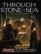 Through Stone and Sea: A Novel of the Noble Dead