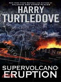 Supervolcano ─ Eruption