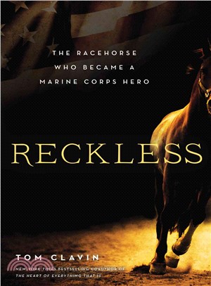 Reckless ― The Racehorse Who Became a Marine Corps Hero