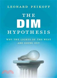 The Dim Hypothesis ─ Why the Lights of the West Are Going Out