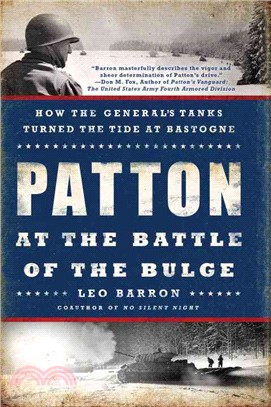 Patton at the Battle of the Bulge ─ How the General's Tanks Turned the Tide at Bastogne