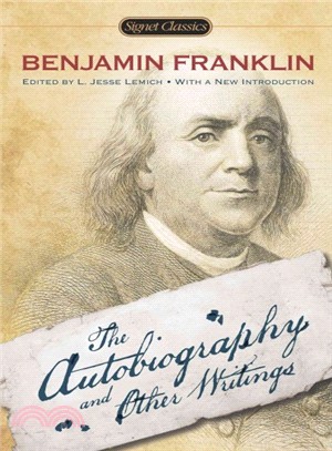 Benjamin Franklin ─ The Autobiography and Other Writings