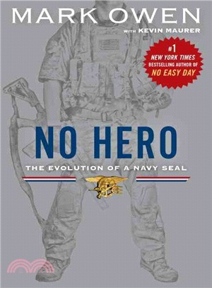 No Hero ─ The Evolution of a Navy SEAL