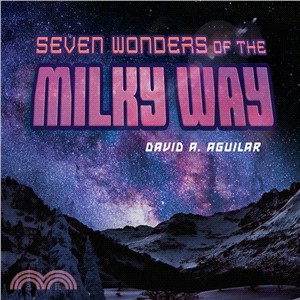 Seven Wonders of the Milky Way