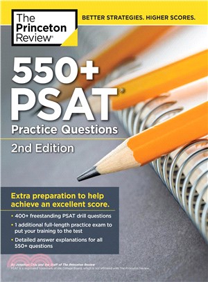 550+ Psat Practice Questions ─ Extra Preparation to Help Achieve an Excellent Score