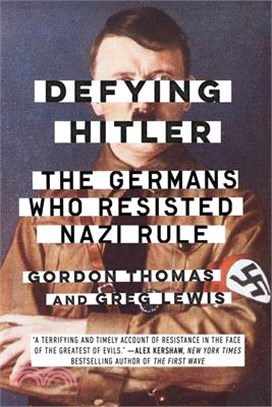 Defying Hitler ― The Germans Who Resisted Nazi Rule