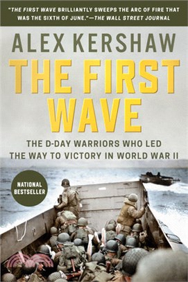 The First Wave ― The D-day Warriors Who Led the Way to Victory in World War II