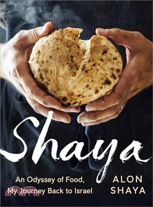 Shaya :an odyssey of food, my journey back to Israel /