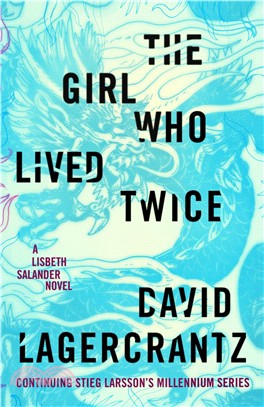 The Girl Who Lived Twice 6 ― A Lisbeth Salander Novel (精裝本)