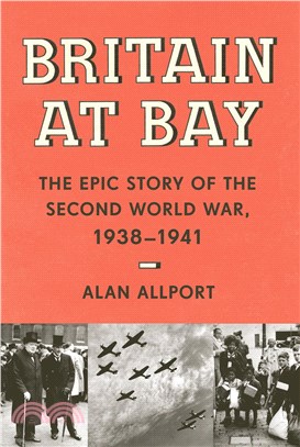 Britain at Bay ― The Epic Story of the Second World War, 1938-1941