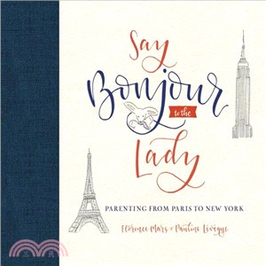 Say Bonjour to the Lady ─ Parenting from Paris to New York