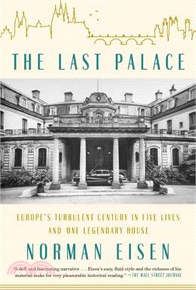 The Last Palace ― Europe's Turbulent Century in Five Lives and One Legendary House