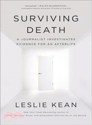 Surviving Death ─ A Journalist Investigates Evidence for an Afterlife