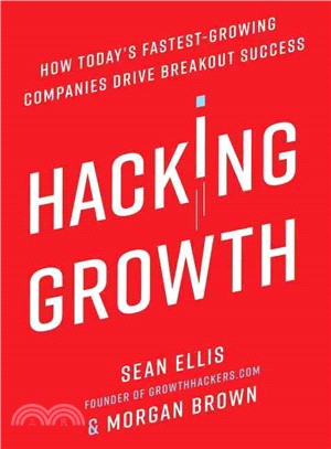 Hacking Growth ─ How Today's Fastest-Growing Companies Drive Breakout Success