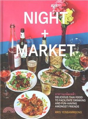 Night + Market ─ Delicious Thai Food to Facilitate Drinking and Fun-having Amongst Friends