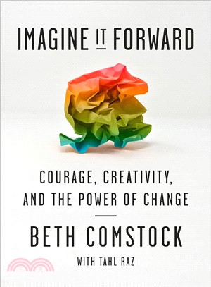Imagine It Forward ― Courage, Creativity, and the Power of Change