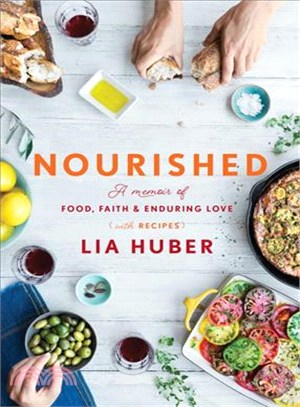 Nourished ─ A Memoir of Food, Faith & Enduring Love (With Recipes)