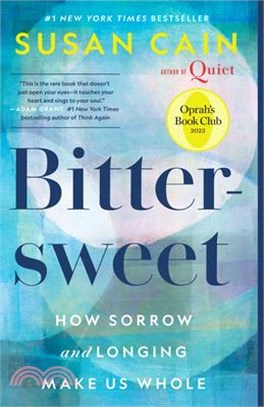 Bittersweet (Oprah's Book Club): How Sorrow and Longing Make Us Whole