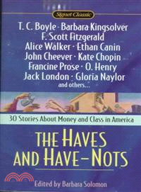 The Haves and Have-Nots ─ 30 Stories About Money and Class in America