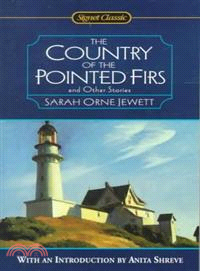 Country of the Pointed Firs : And Other Stories