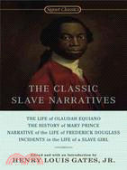 The Classic Slave Narratives