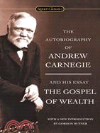 The Autobiography of Andrew Carnegie and the Gospel of Wealth